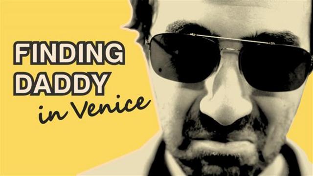 Finding Daddy in Venice (ZoominTvl)